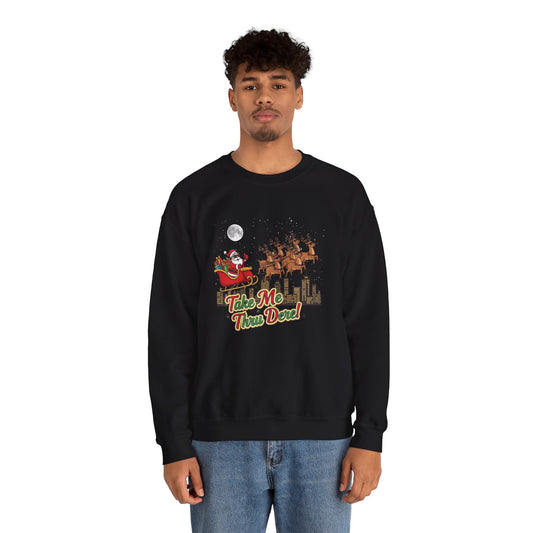 Take Me Thru Dere Unisex Ugly Christmas Sweatshirt