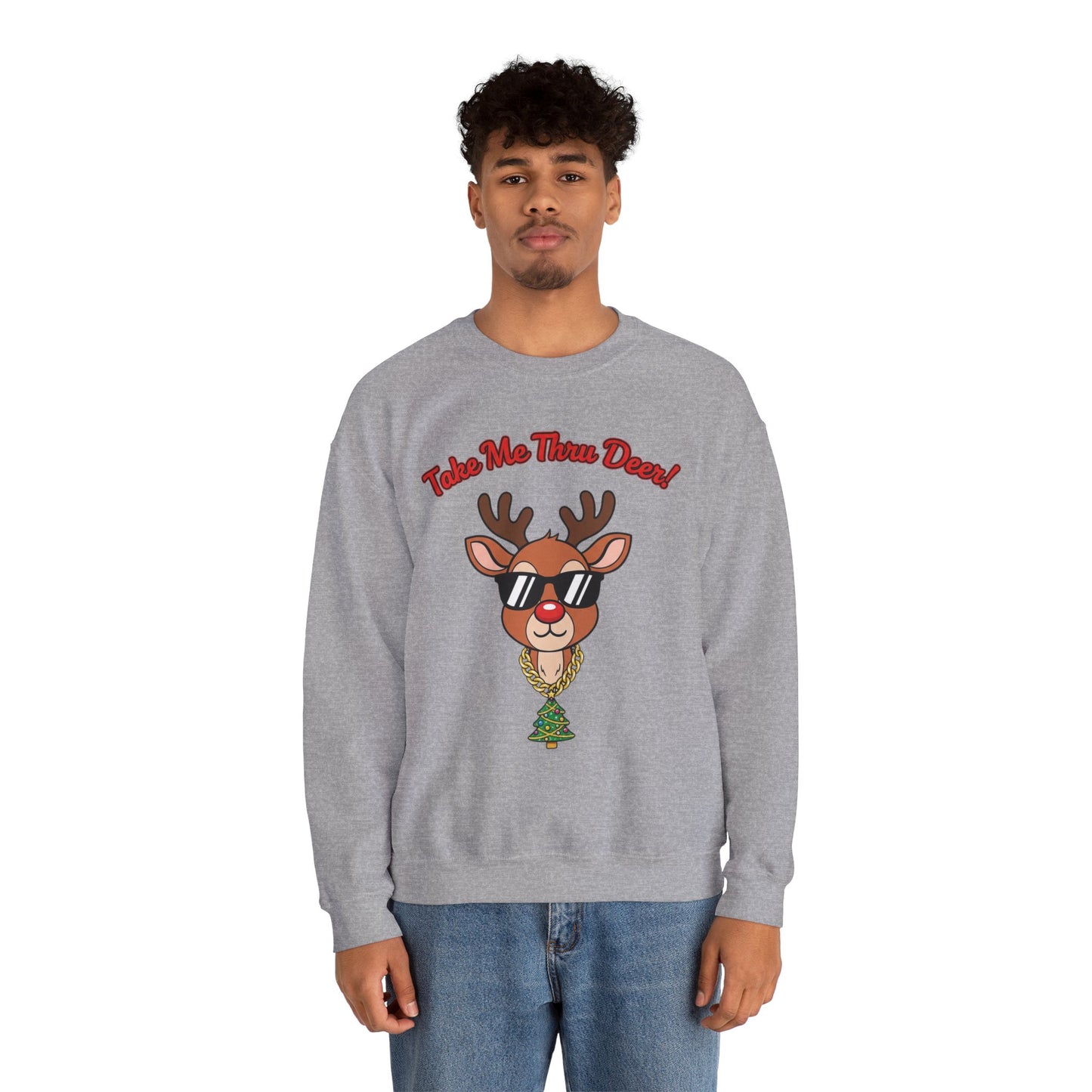 Take Me Thru Deer Unisex Christmas Sweatshirt