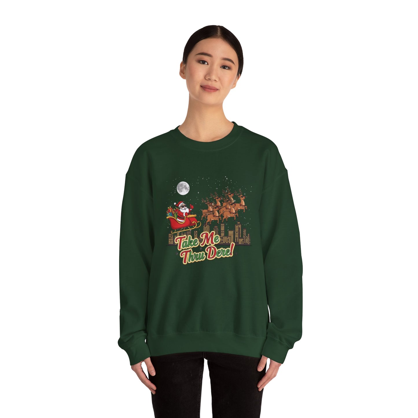 Take Me Thru Dere Unisex Ugly Christmas Sweatshirt