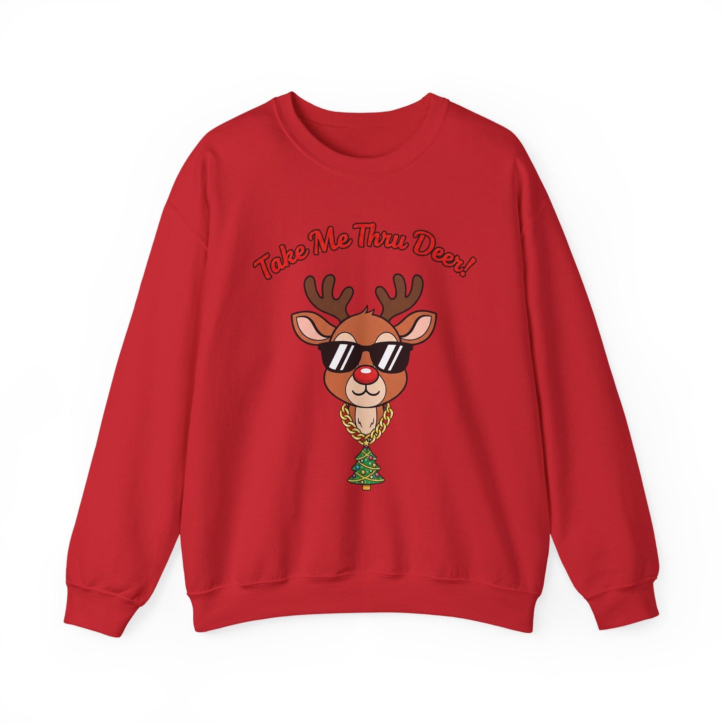 Take Me Thru Deer Unisex Christmas Sweatshirt