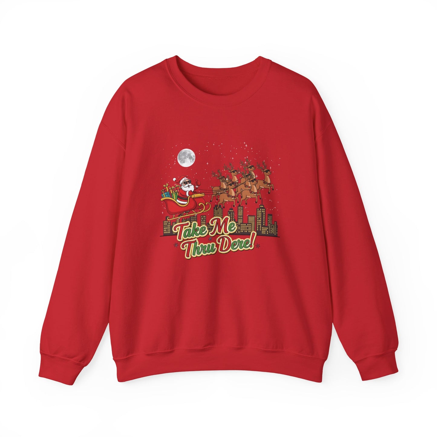 Take Me Thru Dere Unisex Ugly Christmas Sweatshirt
