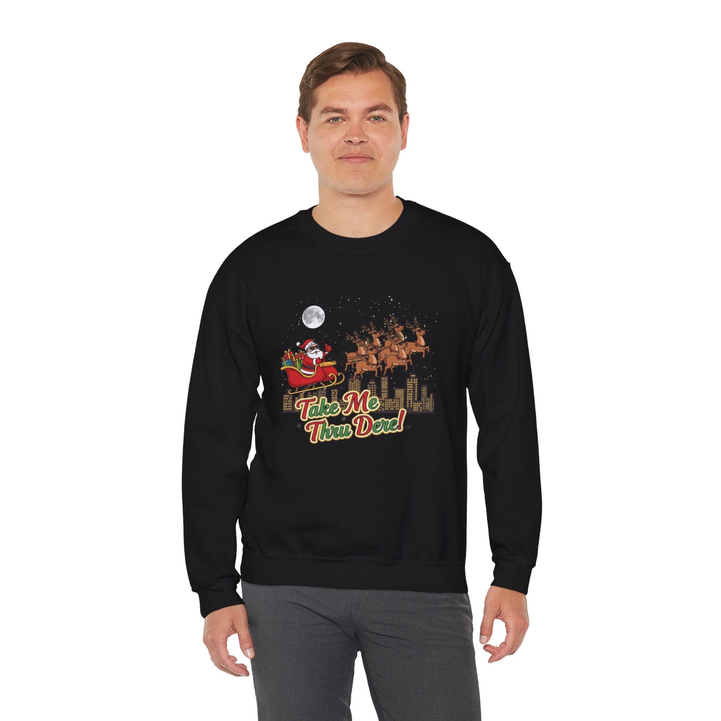Take Me Thru Dere Unisex Ugly Christmas Sweatshirt