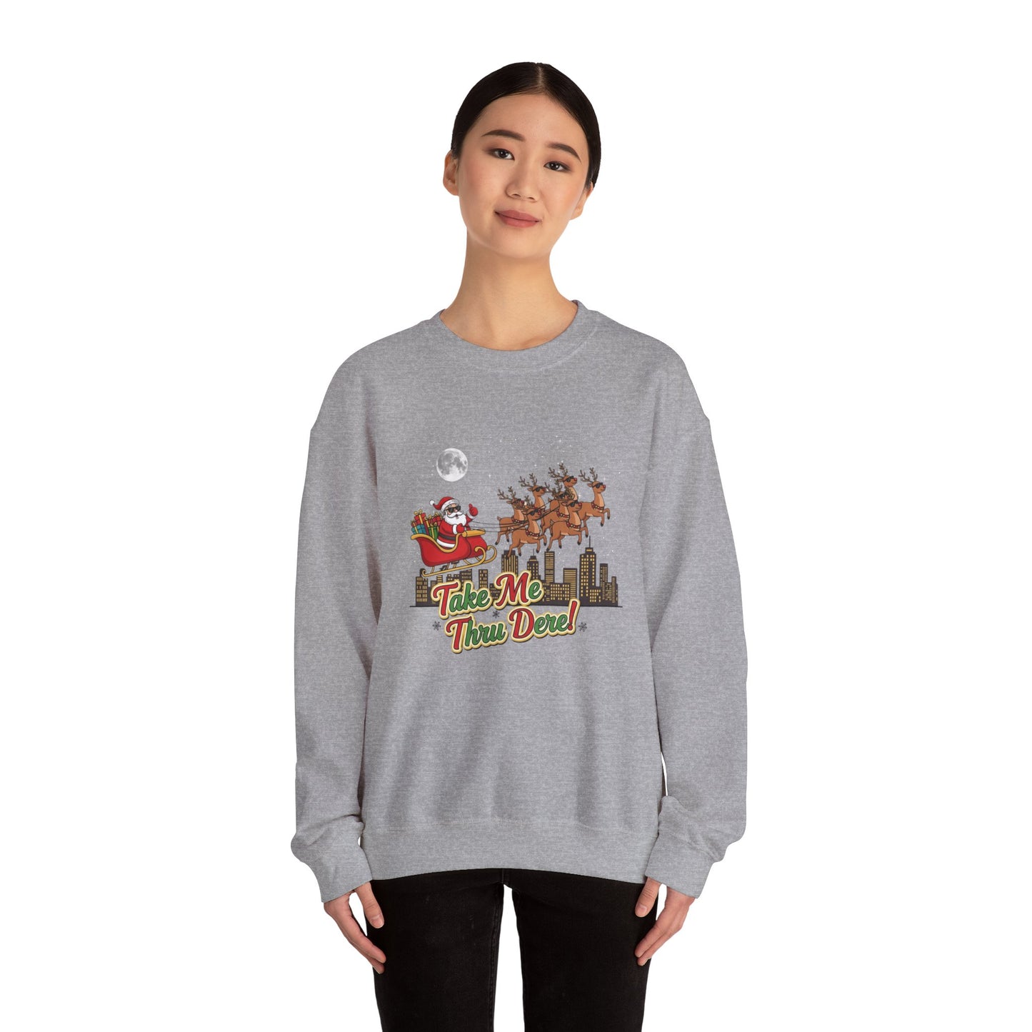 Take Me Thru Dere Unisex Ugly Christmas Sweatshirt