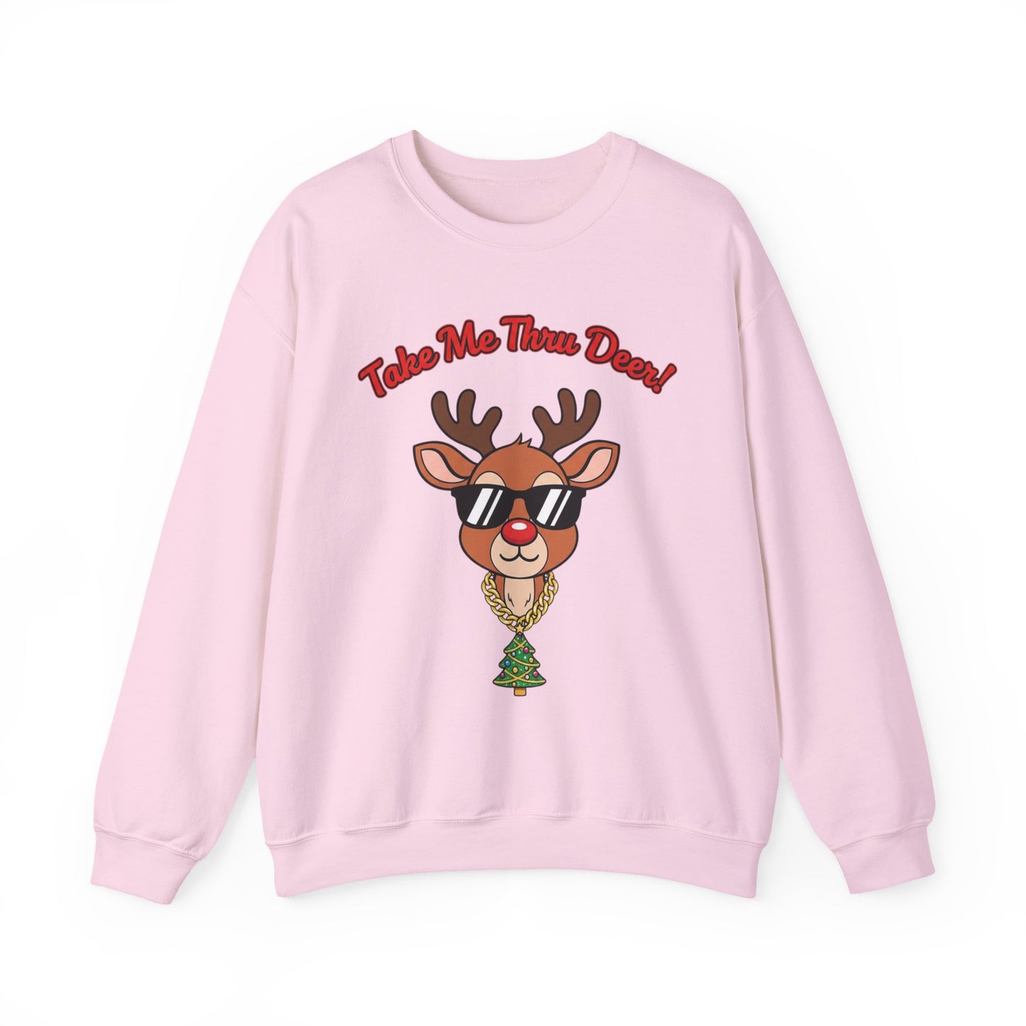 Take Me Thru Deer Unisex Christmas Sweatshirt