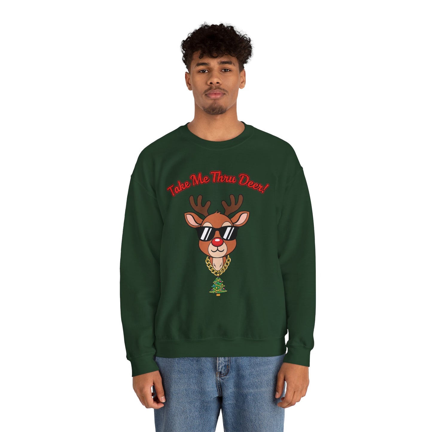 Take Me Thru Deer Unisex Christmas Sweatshirt