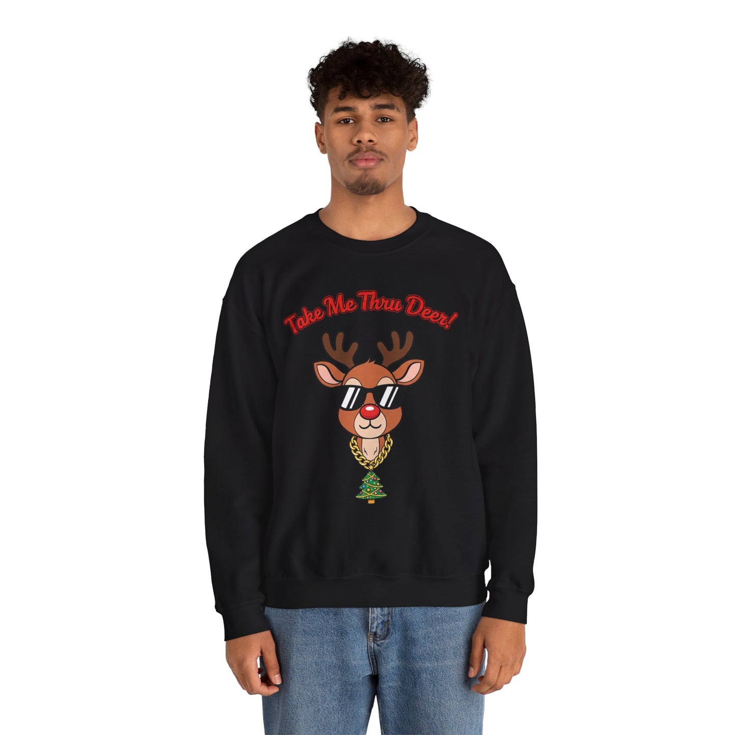 Take Me Thru Deer Unisex Christmas Sweatshirt