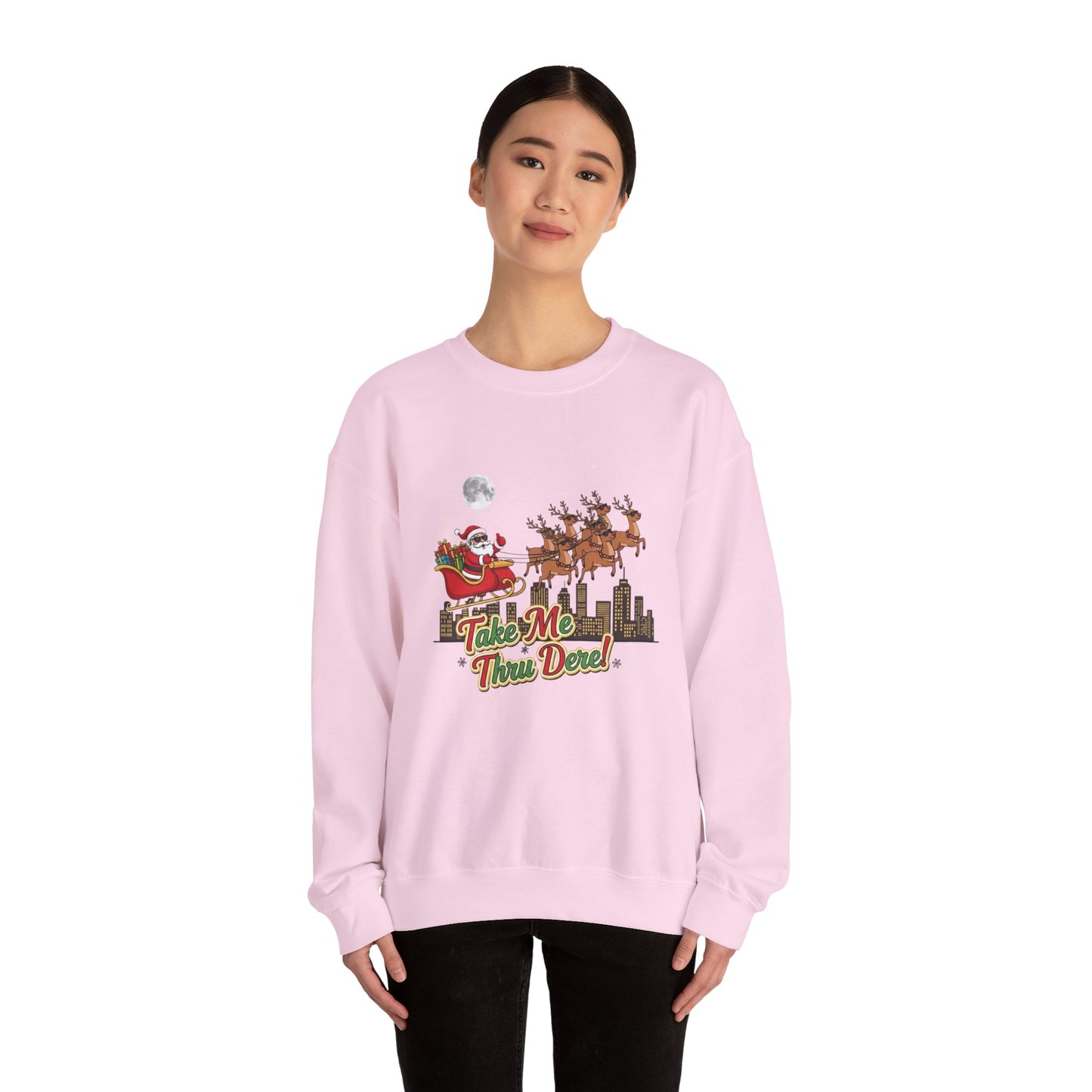 Take Me Thru Dere Unisex Ugly Christmas Sweatshirt