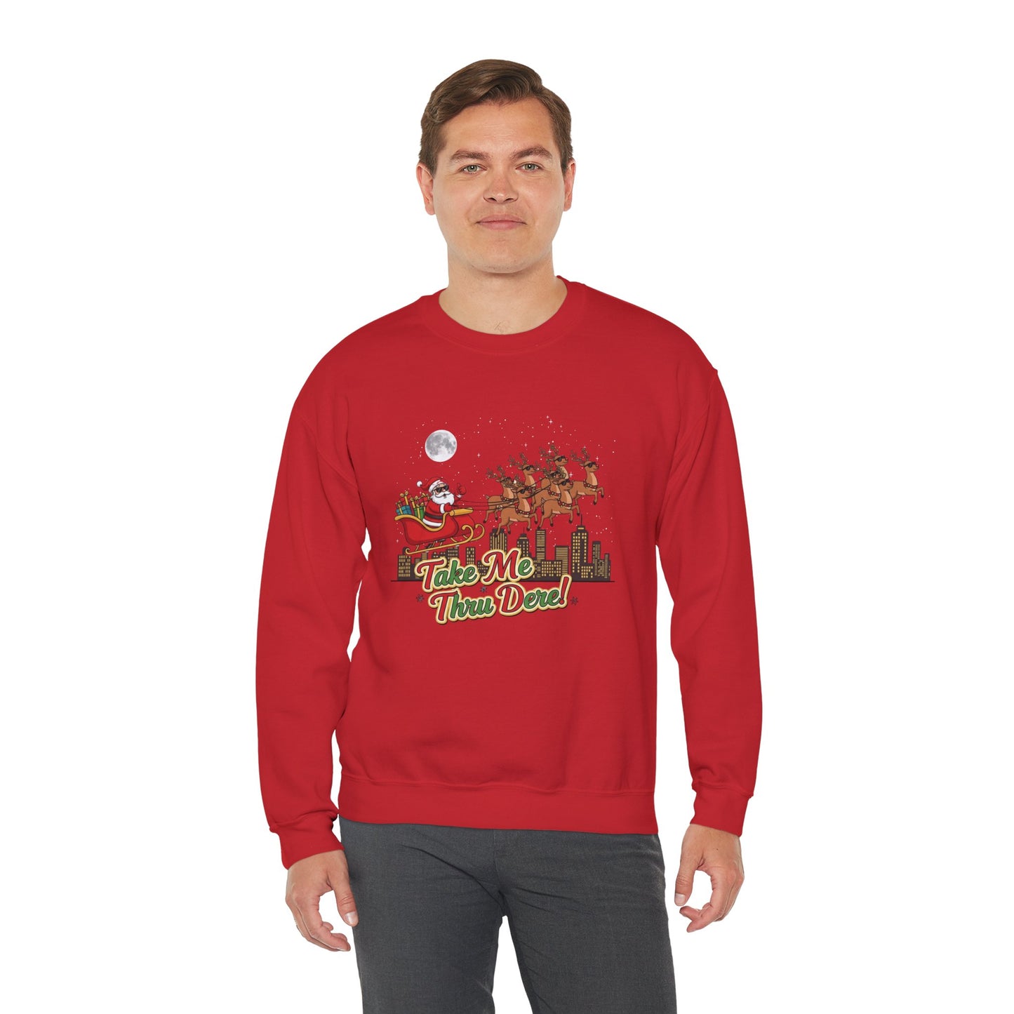 Take Me Thru Dere Unisex Ugly Christmas Sweatshirt