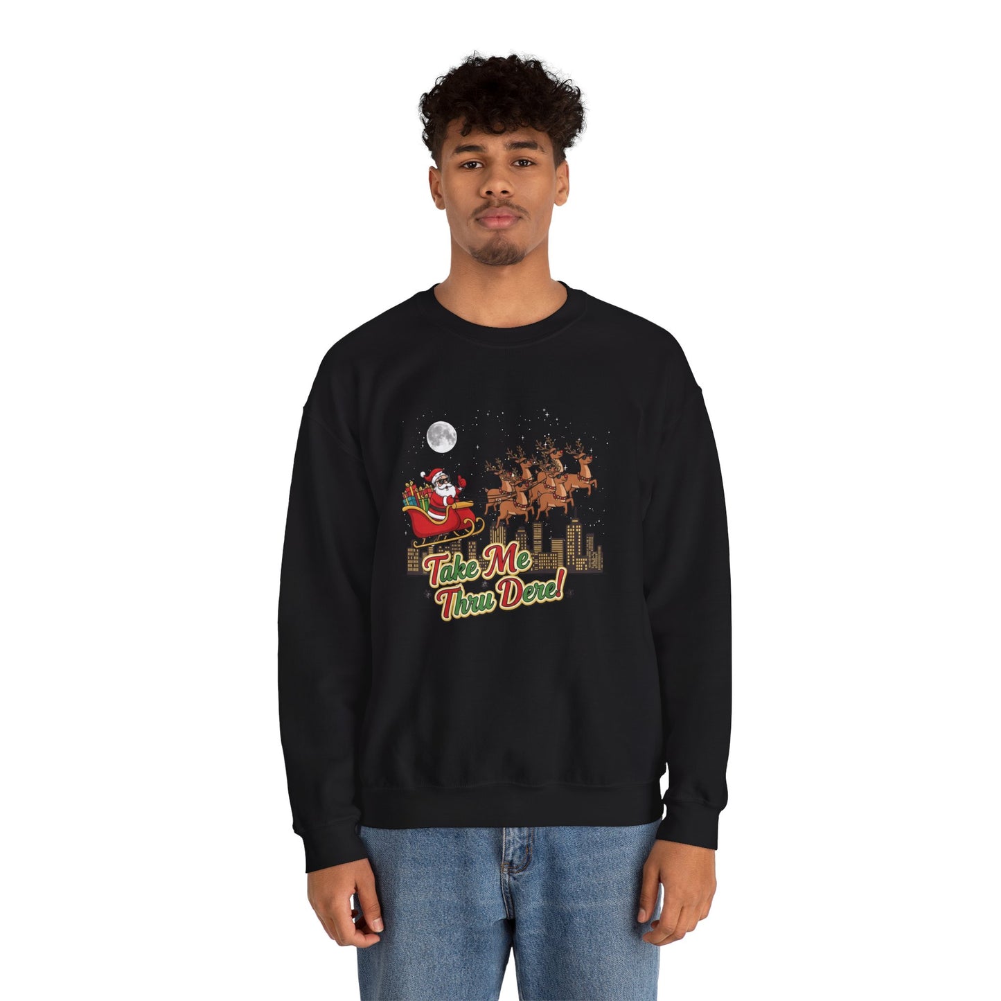 Take Me Thru Dere Unisex Ugly Christmas Sweatshirt